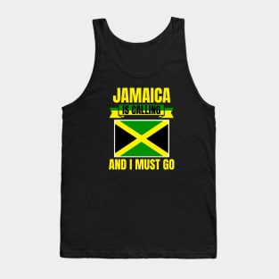 Jamaica Is Calling And I Must Go Tank Top